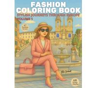 Fashion Coloring Book - Stylish Journeys Through Europe - Volume 1: Stress-Free, Anxiety Relief, Aesthetic, Adult, Teen, Girl, Cozy Spaces, Super Cute Ilustrations for Relaxation, Comfy and Bold
