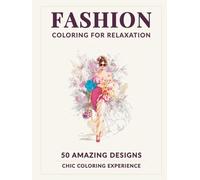 Fashion coloring for relaxation: Enjoyable coloring book for teens and adults with trendy clothing, chic accessories, and sophisticated patterns.