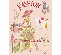 Fashion Colouring book: A book for fashionoistas everywhere