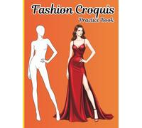 Fashion Croquis Practice Book: 200 Figure Templates in 20 Poses for Illustration Practice and Creative Exploration for Beginners