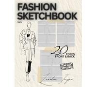 Fashion Design Sketchbook - Figure Templates Book - Sketch Pad For Designers - Outfit Designer And Clothing Drawings - Sketch Clothes For Models - Stylist Ideas Kit