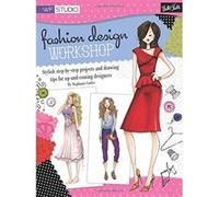 Fashion Design Workshop: Stylish step-by-step projects and drawing tips for up-and-coming designers (WF Studio) Rei, Samantha (Auteur)