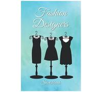 Fashion Designers Sketchbook: A Drawing Log Book For A Fashion Designer - Write Down Your Unique Items Description, Inspiration, Theme And Design ... Out Your Design - Mannequins Cover Design