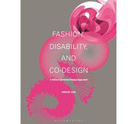 Fashion, Disability, and Co-design: A Human-Centered Design Approach