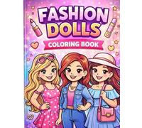 Fashion Dolls Coloring Book for Kids: A Fun Fashion-Themed Coloring & Activity Book with Style Games, Design Pages, Badges, and Certificates - Great for Classrooms & Homeschool