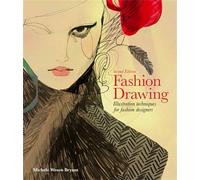 Fashion drawing : illustration techniques for fashion designers