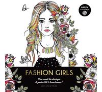 Fashion Girls - Mon Carnet De Coloriages Et Pensées 100% Bonne Humeur !