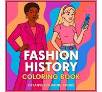 Fashion History Coloring Book: Educational Relaxing Experience for All Ages