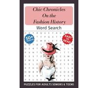 Fashion History Word Search Puzzle Book: Easy to Read Print about Fashion, Style, Haute Couture, Runway Trends, Classic Clothing, Elegant Dresses, ... ... Vacations, Holidays and Relaxation