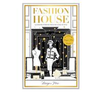 Fashion House: Illustrated Interiors from the Icons of Style