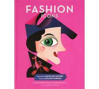 Fashion Icons: A Celebration of Fashion's Legendary Designers