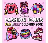 Fashion Icons: Coloring Book for Teens and Adults Featuring Bold, Easy Outfits and Stylish Fashion for Relaxation and Creativity