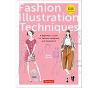 Fashion Illustration Techniques: A Beginner's Guide for Fashion Designers and Illustrators