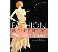 Fashion In The Time Of The Great Gatsby (Shire Library Usa) (Paperback) Lalonnie Lehman, (Auteur)