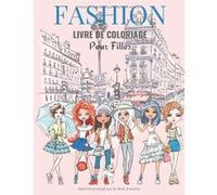 Fashion - Livre de coloriage pour filles | 40 dessins de mode | Cahier Top Model grand format