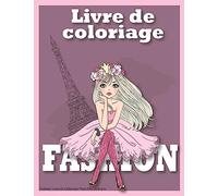 Fashion Livre de Coloriage Pour Filles 8 ans: Livret de Coloriage | Silhouette de mode à colorier | idée cadeau pour adolescentes | activité manuelle zen