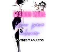 Fashion Moda - Libro Para Colorear Para Jóvenes Y Adultos: + 70 Diseños Personalizados Para Amantes De La Moda Y El Estilo