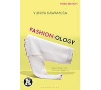 Fashion-ology: Fashion Studies in the Postmodern Digital Era