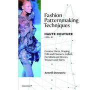 Fashion Patternmaking Techniques Haute Couture - tome 2 /anglais - Antonio Donnanno - Promopress - broché - Guide