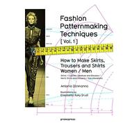 Fashion patternmaking techniques - tome 1 (01)
