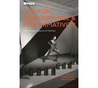 Fashion, Performance, And Performativity