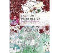 Fashion Print Design: From The Idea To The Final Fabric (Hardcover) Angel Fernandez, Daniela Santos Quartino (Auteur)
