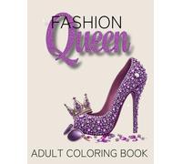 Fashion Queen: Stylish Urban Coloring Book: Adult Coloring Book for Fashion Lovers - Trendy and Elegant Designs for Creative Relaxation
