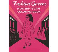 Fashion Queens: Modern Glam Coloring Book
