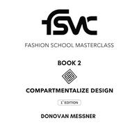 Fashion School Master Class: Book 2: Compartmentalize Design