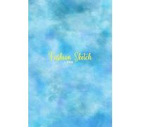 Fashion Sketch Book: Clothing And Textile And Manufacturing Sketching Note Book For Fashion Designers And Students