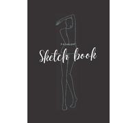 Fashion Sketch Book: Fashion Sketchbook With Figure Templates