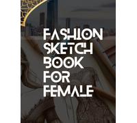 FASHION SKETCH BOOK FOR FEMALE