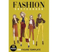 fashion sketchbook: 396 female figure model (18 Poses) template for Easily & quickly Sketching Your Fashion Design Styles with professional thin lines with up-close, front, side, back