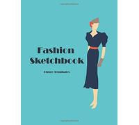 Fashion Sketchbook: 396 Large Figure Templates To Help You Design And Sketch Your Own Fashion Style Start Building Your Design Portfolio 1930s Blue Cover