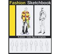 Fashion Sketchbook 8 Poses Male Figure Template: Sketchbook Design Figure Template Essentials Poses Fashion Sketchbook - 268 Figure Templates To Create Your Own Designs