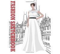 Fashion Sketchbook Figure Template: Professional Figure Templates For Fashion Designers (Drawing Books, Fashion Books, Fashion Design Books, Fashion Sketchbooks)