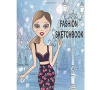 Fashion Sketchbook Figure Template: Professional Figure Templates For Fashion Designers (Drawing Books, Fashion Books, Fashion Design Books, Fashion Sketchbooks)
