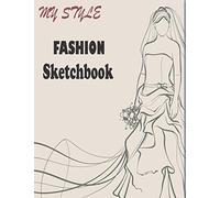 Fashion Sketchbook: Professional Figure Templates For Fashion Designers (Drawing Books, Fashion Books, Fashion Design Books, Fashion Sketchbooks)