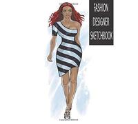 Fashion Sketchbook: Professional Figure Templates For Fashion Designers (Drawing Books, Fashion Books, Fashion Design Books, Fashion Sketchbooks)