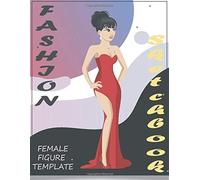 Fashion Sketchbook: Professional Figure Templates For Fashion Designers (Drawing Books, Fashion Books, Fashion Design Books, Fashion Sketchbooks)