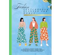 Fashion Sketchbook & Sewing Planner for Women: Clothing Design Templates, Measurement Logs, Fabric Details & Project Progress Tracker