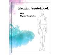 Fashion Sketchbook With Figure Templates: Large Male Figure Templates For Quick And Easy Fashion Designs. Front, Side, Back Body Templates