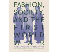 Fashion, Society, And The First World War
