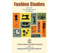 Fashion Studies Textbook for Class 11 | CBSE Curriculum Based T.B. for Class XI | Comprehensive Guide to Fashion Design, Elements, and Textile Science for School & Exam Preparation. [Paperback] Madan