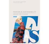 Fashion & Sustainability: Design for Change Lynda Grose (Auteur)