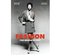 Fashion : The Whole Story (3rd ed)