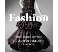 Fashion: Treasures of the museum of fine arts, Boston