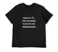 Fashion Tshirts Dear Fat Girl T-Shirt Black XXXL