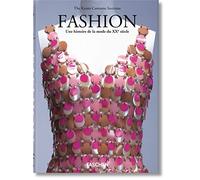 Fashion. Une histoire de la mode du XXe siècle