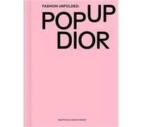 Fashion Unfolded - Pop Up Dior /anglais Fashionary Team (Auteur)